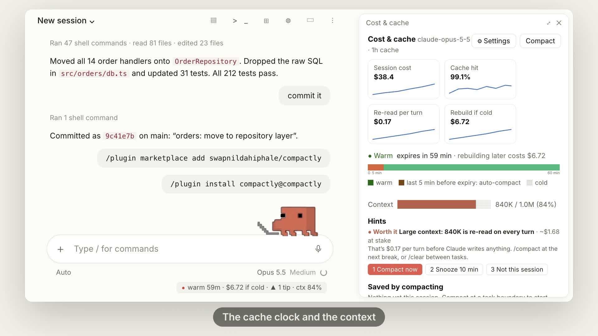 Compactly running in Claude Code, with the cost and cache panel open